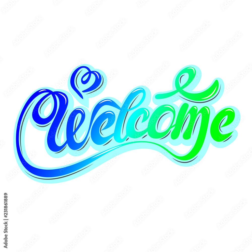 Vector illustration of hand drawn lettering of text Welcome for logotype, badge, icon, card, postcard, logo, banner, tag. EPS 10