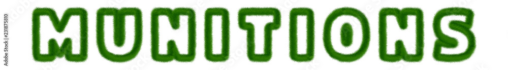 Munitions - text written with grass Munitions - text written with grass