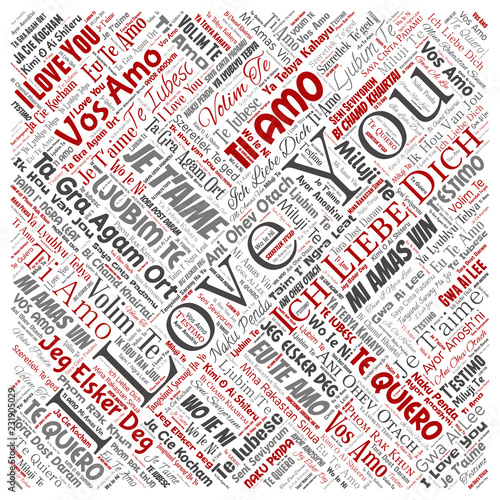 Vector conceptual sweet romantic I love you multilingual message square red word cloud isolated background. Collage of valentine day, romance affection, happy emotion or passion lovely concept design