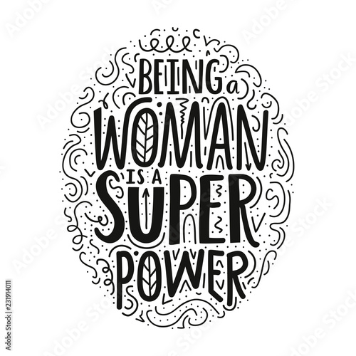 Lettering illustration with quote - Being woman is a super power. Doodle style typography inspirational poster