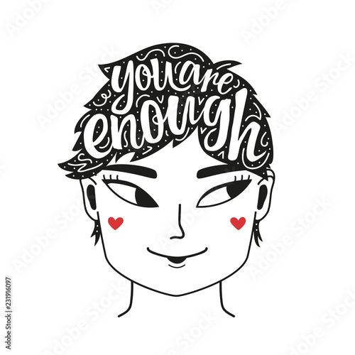 Lettering illustration with young woman, little red hearts and motivational calligraphy quote - You are enough. Doodle style typography inspirational poster