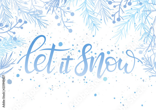 Christmas and New Year typography.Let it snow - hand drawn lettering with stylized snowflakes and floral elements.Seasons greetings card designs perfect for prints, flyers,cards,invitations and more.