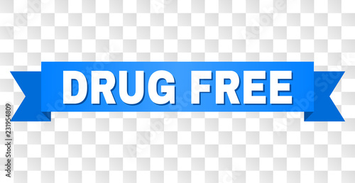 DRUG FREE text on a ribbon. Designed with white caption and blue tape. Vector banner with DRUG FREE tag on a transparent background.