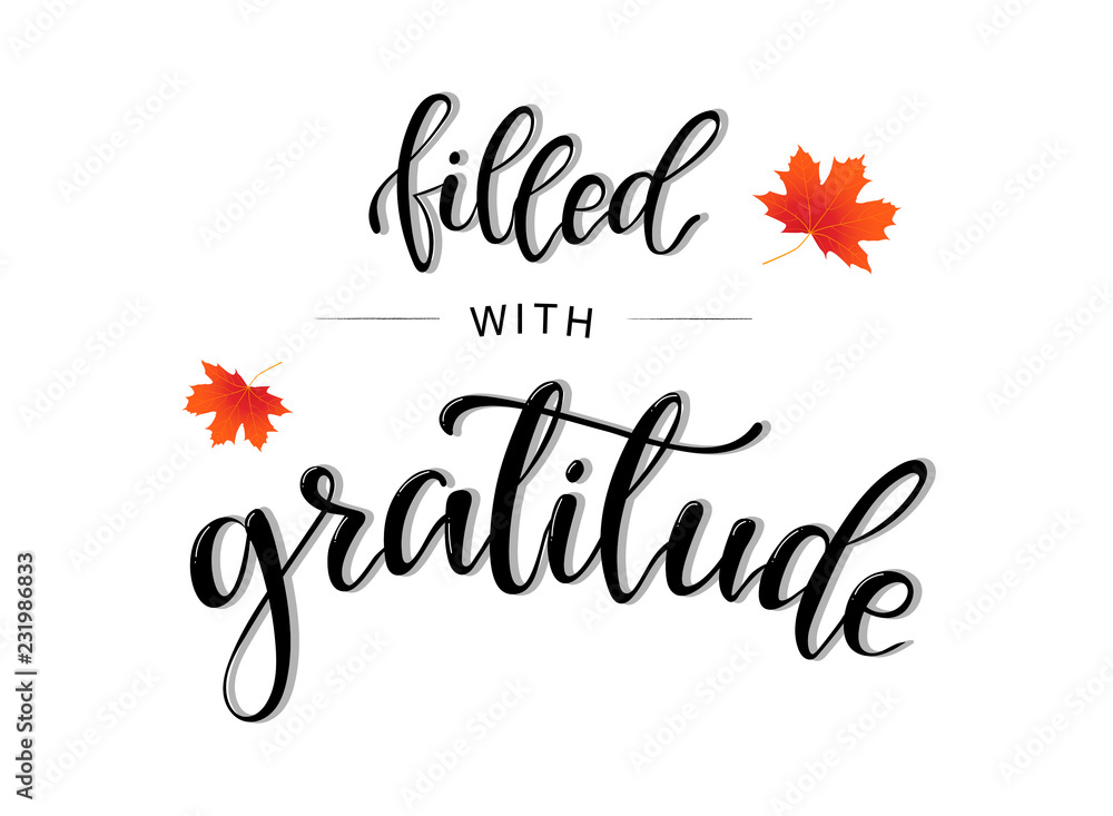 'Filled with gratitude' lettering, calligraphy quotation printable 'Filled with gratitude' lettering, calligraphy quotation printable