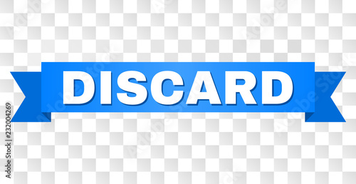 DISCARD text on a ribbon. Designed with white caption and blue stripe. Vector banner with DISCARD tag on a transparent background.