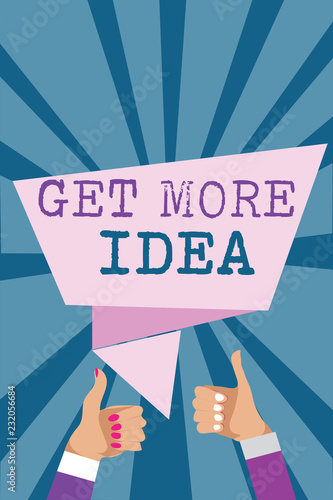 Writing note showing Get More Idea. Business photo showcasing Random Input Mind Map Picture Mock up Surveys Visualization Man woman hands thumbs up approval speech bubble rays background photo