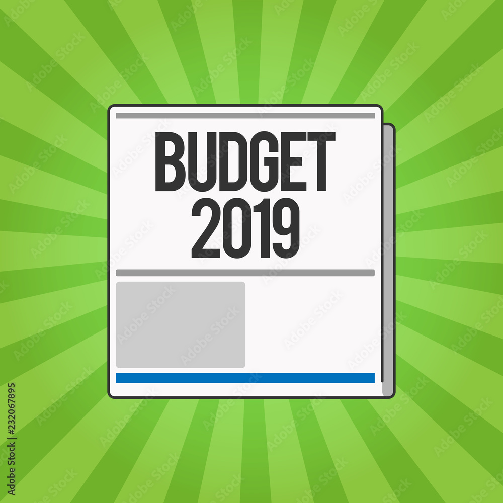 Handwriting text writing Budget 2019. Concept meaning New year estimate of incomes and expenses Financial Plan.