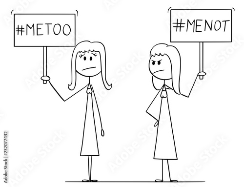 Cartoon stick drawing conceptual illustration of woman holding Me Too or Metoo sign and another woman holding Me Not or Menot sign as protest against photo