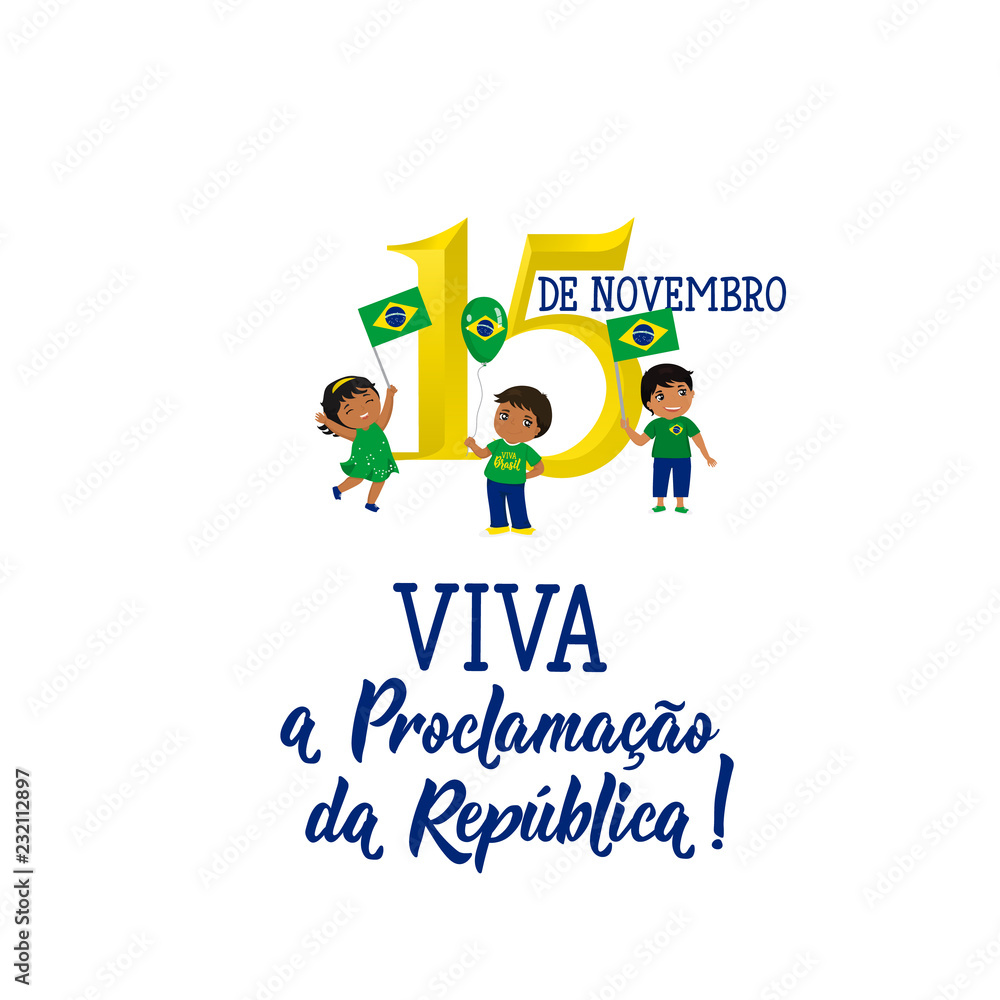 Brazil proclamation of the republic Day greeting card. Portuguese: November 15 Live the proclamation of the republic. Brazil proclamation of the republic Day greeting card. Portuguese: November 15 Live the proclamation of the republic.