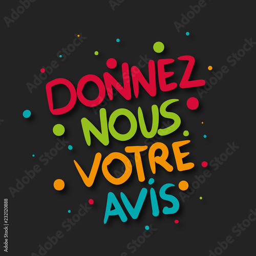donnez nous votre avis