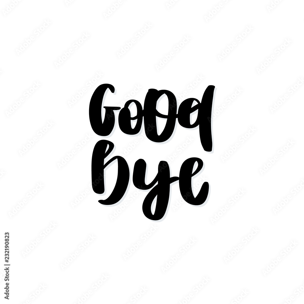 Naklejka premium Good bye. Handwritten black text.