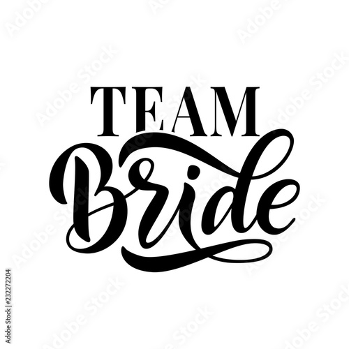 Bride team word calligraphy fun design. Lettering text vector illustration for bachelorette party