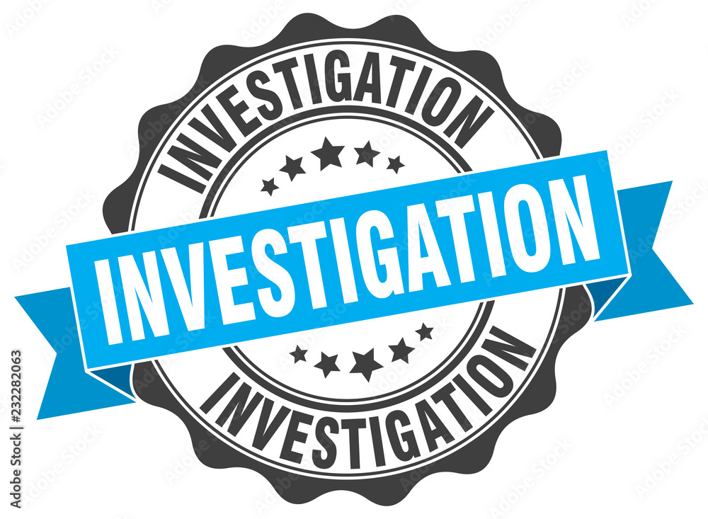 investigation stamp. sign. seal
