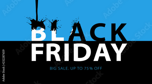 Black friday sale banner with black ink splashes. Promo Typography Design. Vector illustration. 