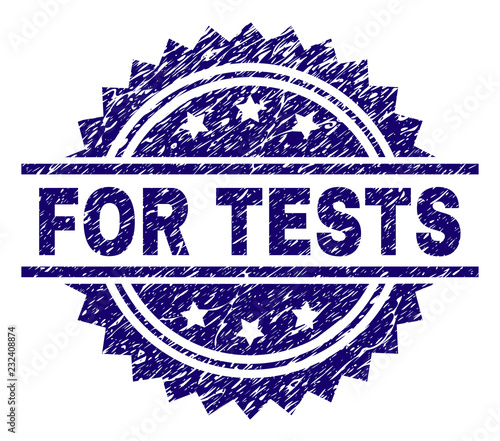 FOR TESTS stamp seal watermark with distress style. Blue vector rubber print of FOR TESTS label with grunge texture.