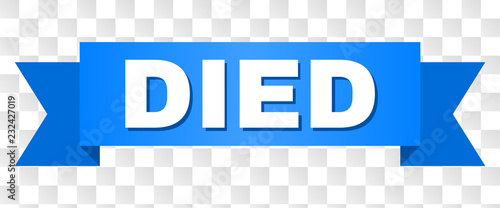 DIED text on a ribbon. Designed with white title and blue tape. Vector banner with DIED tag on a transparent background.
