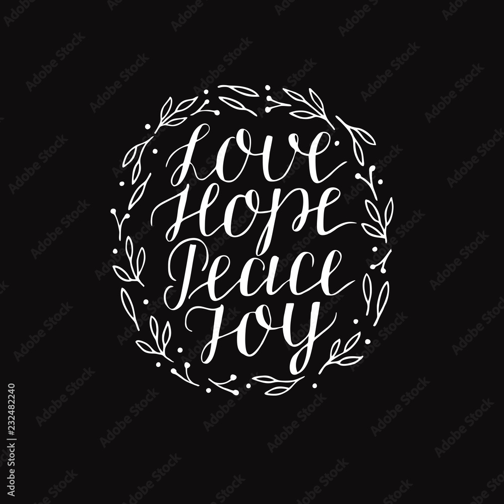 Hand lettering with inspirational holiday quotes Love, hope, peace, joy on black  background. Stock Vector | Adobe Stock