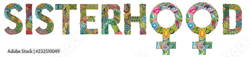 Word SISTERHOOD with Symbol of Venus is a female gender sign with a pattern in tribal Indian style. Vector illustration