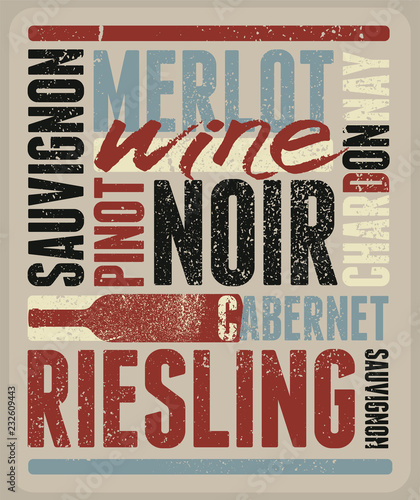 Wine typographical vintage style grunge poster design. Retro vector illustration.