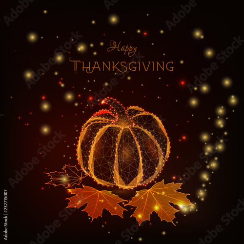 Happy Thanksgiving greeting card with glowing low polygolden pumpkin, famaple leaves, stars, text on brown background.