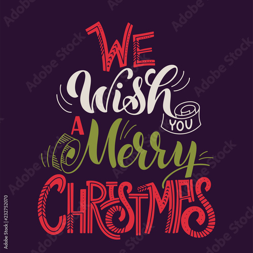 We wish you a Merry Christmas. Elements for invitations, posters, greeting cards. T-shirt design. Seasons Greetings.
