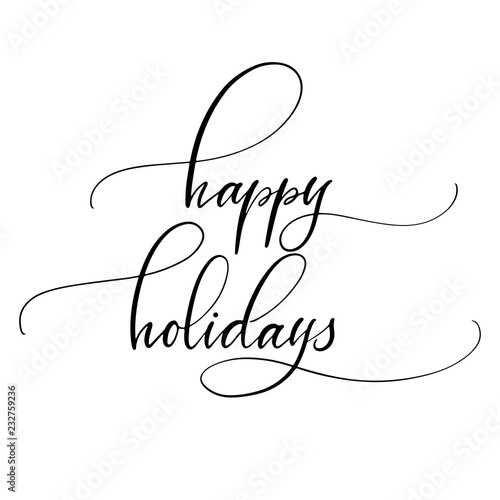 Happy holidays script calligraphy, isolated on white background. Vector illustration. Perfect for festive type design.