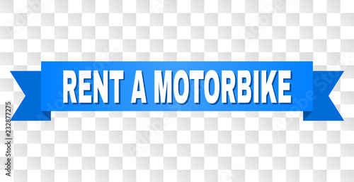 RENT A MOTORBIKE text on a ribbon. Designed with white caption and blue stripe. Vector banner with RENT A MOTORBIKE tag on a transparent background.