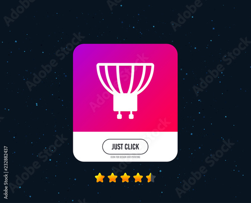 Light bulb icon. Lamp GU10 socket symbol. Led or halogen light sign. Web or internet icon design. Rating stars. Just click button. Vector