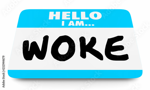 Woke Socially Aware Conscious Name Tag 3d Illustration photo