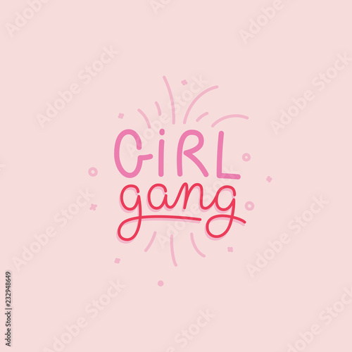 Vector illustration in simple style with hand-lettering phrase girl gang