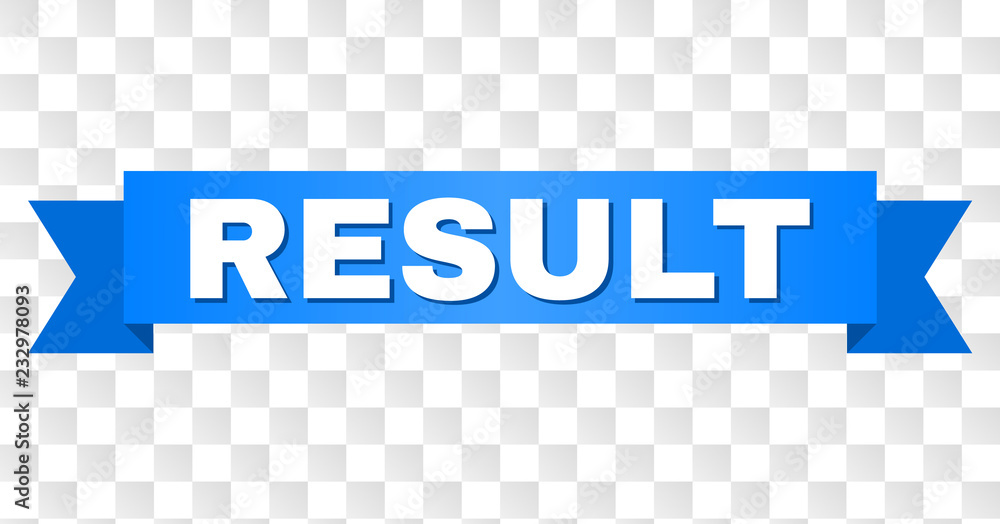 RESULT text on a ribbon. Designed with white title and blue tape. Vector banner with RESULT tag on a transparent background. RESULT text on a ribbon. Designed with white title and blue tape. Vector banner with RESULT tag on a transparent background.