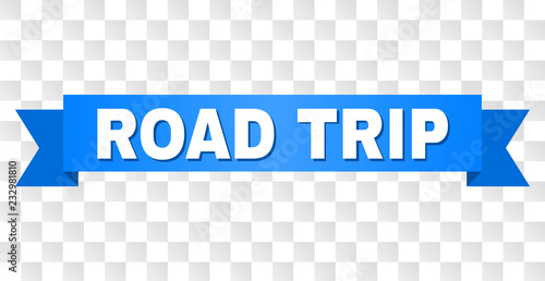 ROAD TRIP text on a ribbon. Designed with white caption and blue stripe. Vector banner with ROAD TRIP tag on a transparent background.