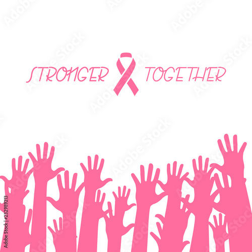 Breast cancer awareness hand people background. Stronger Together