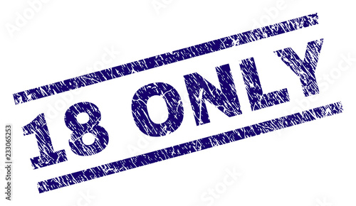 18 ONLY seal print with scratced style. Blue vector rubber print of 18 ONLY title with retro texture. Text title is placed between parallel lines.