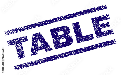 TABLE seal print with distress style. Blue vector rubber print of TABLE tag with scratched texture. Text tag is placed between parallel lines.
