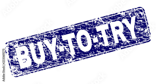 BUY-TO-TRY stamp seal print with grunge texture. Seal shape is a rounded rectangle with frame. Blue vector rubber print of BUY-TO-TRY caption with unclean texture.