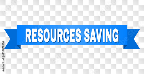 RESOURCES SAVING text on a ribbon. Designed with white caption and blue stripe. Vector banner with RESOURCES SAVING tag on a transparent background.