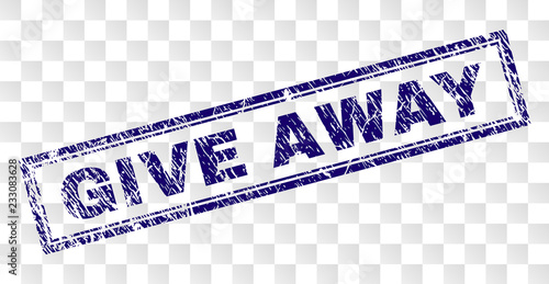 GIVE AWAY stamp seal print with rubber print style and double framed rectangle shape. Stamp is placed on a transparent background. Blue vector rubber print of GIVE AWAY caption with grunge texture.
