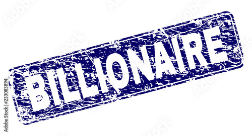BILLIONAIRE stamp seal print with grunge texture. Seal shape is a rounded rectangle with frame. Blue vector rubber print of BILLIONAIRE title with scratched texture.