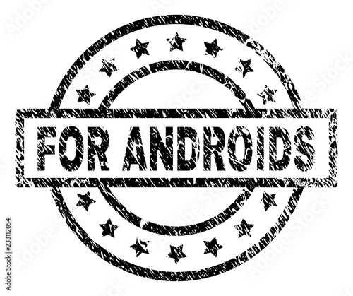 FOR ANDROIDS stamp seal watermark with distress style. Designed with rectangle, circles and stars. Black vector rubber print of FOR ANDROIDS label with corroded texture.