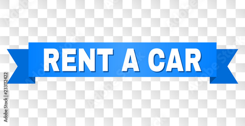 RENT A CAR text on a ribbon. Designed with white title and blue tape. Vector banner with RENT A CAR tag on a transparent background.