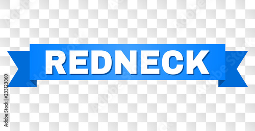 REDNECK text on a ribbon. Designed with white caption and blue stripe. Vector banner with REDNECK tag on a transparent background.