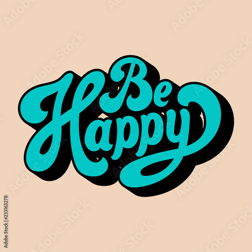 Be happy typography style illustration