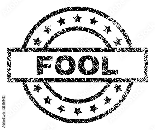 FOOL stamp seal watermark with distress style. Designed with rectangle, circles and stars. Black vector rubber print of FOOL label with grunge texture.