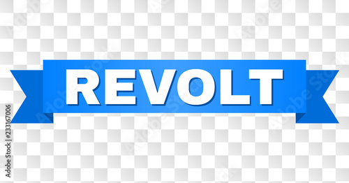 REVOLT text on a ribbon. Designed with white title and blue stripe. Vector banner with REVOLT tag on a transparent background.