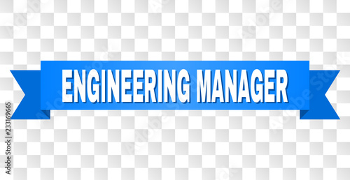 ENGINEERING MANAGER text on a ribbon. Designed with white caption and blue stripe. Vector banner with ENGINEERING MANAGER tag on a transparent background.