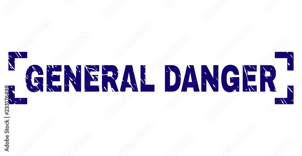 GENERAL DANGER label seal print with distress texture. Text title is placed between corners. Blue vector rubber print of GENERAL DANGER with dust texture.