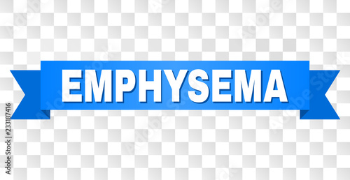 EMPHYSEMA text on a ribbon. Designed with white title and blue tape. Vector banner with EMPHYSEMA tag on a transparent background.