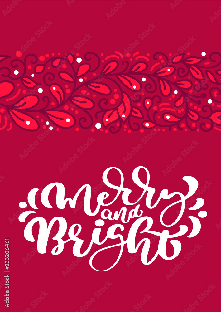 Merry and Bright scandinavian Christmas vector calligraphy lettering text in red greeting card design. Xmas hand drawn illustration with floral texture background. Isolated objects Merry and Bright scandinavian Christmas vector calligraphy lettering text in red greeting card design. Xmas hand drawn illustration with floral texture background. Isolated objects