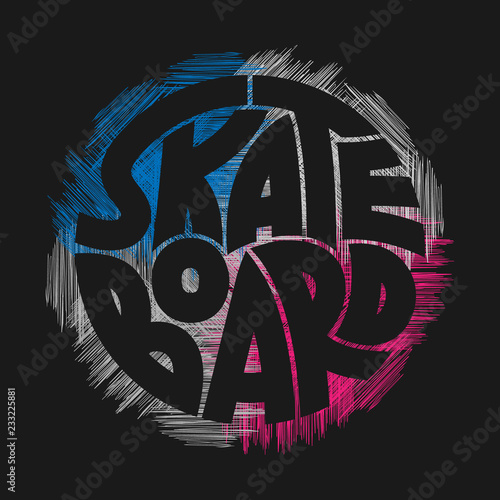 Skateboard typography graphics. Concept in grunge style for print production. T-shirt fashion Design.